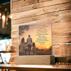 Thank You Gifts for Dad from Wife - Father's Day, Birthday Gifts for Dad, To Dad Acrylic Plaque with Wood Base, Home or Office Keepsake Presents for Dad